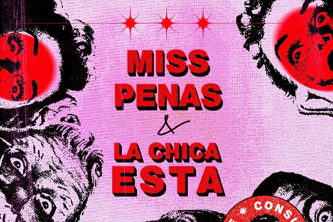 Miss Penas + La Chica Esta