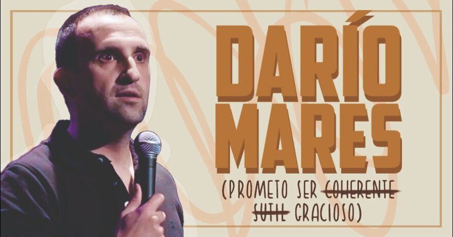 Prometo ser gracioso: Darío Mares