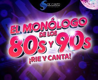 El Monólogo de los 80s y 90s. RIE Y CANTA