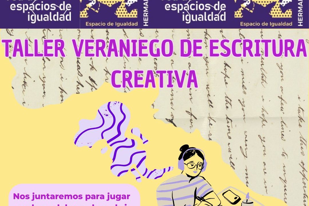 Taller veraniego de escritura creativa. Espacio de Igualdad Hermanas Mirabal