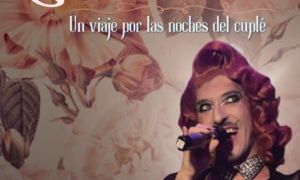 Chulíssima: Un viaje a noches del cuplé