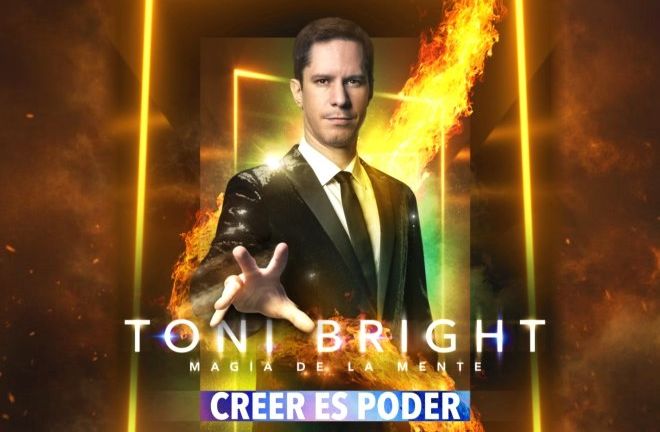 Toni Bright, Magia De La Mente: Creer Es Poder
