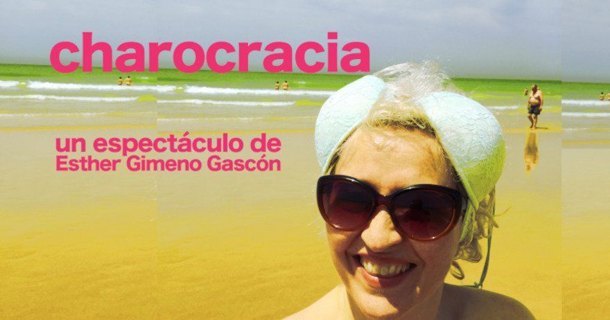 Charocracia, un show de Esther Gimeno