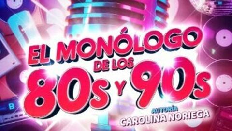 El Monólogo de los 80s y 90s - ¡Rie y canta!
