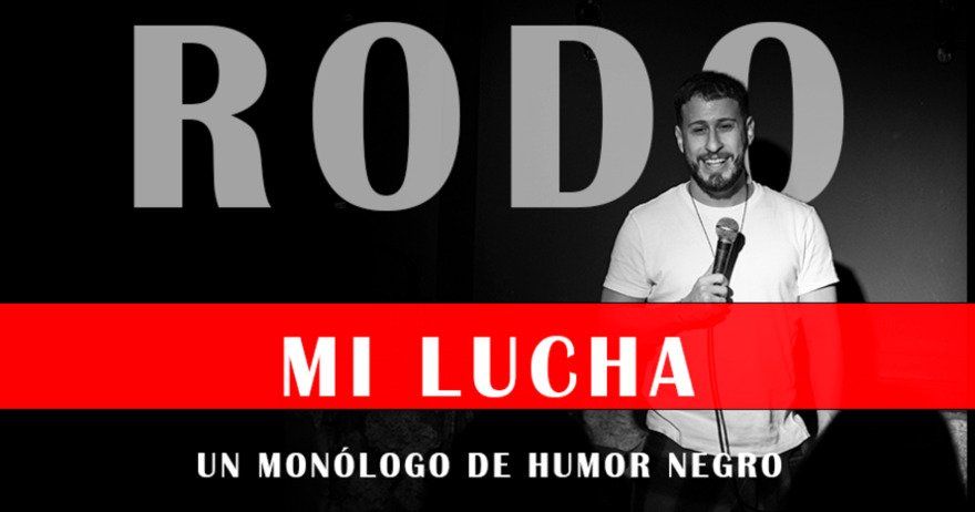 Mi lucha. Un monólogo de humor negro - Rodo