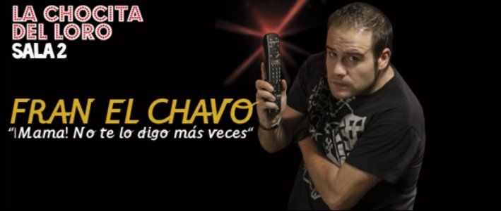 FANTASTILLOSO - Un monólogo de Fran el Chavo