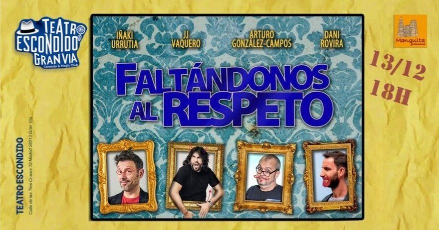 Faltándonos el respeto (Rovira - Vaquero - G. Campos - Urrutia)