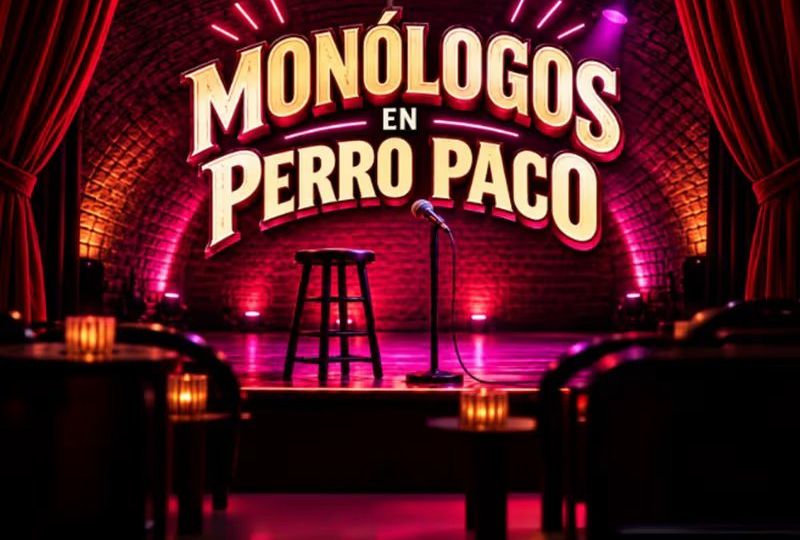 Monólogos en Perro Paco