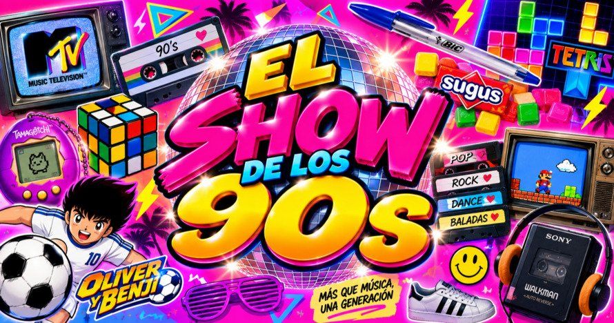 El show de los 90s. Para reir, cantar y bailar