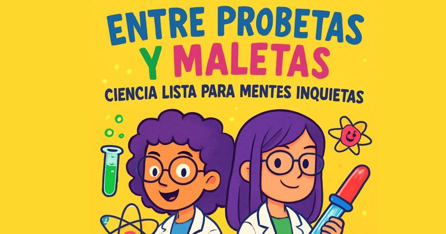 Entre probetas y maletas