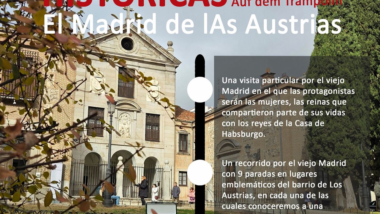 Ruta histórica 'El Madrid de lAs Austrias'. Con Auf dem Trampolin