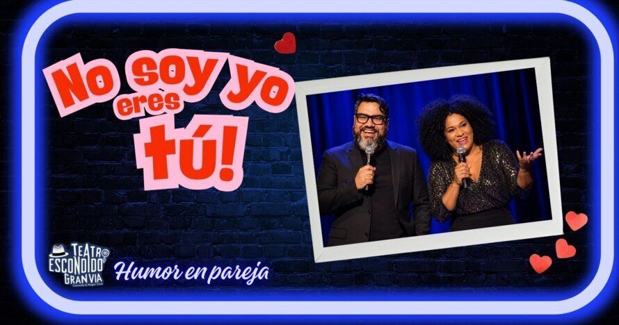 No soy yo, eres tú - Humor de parejas