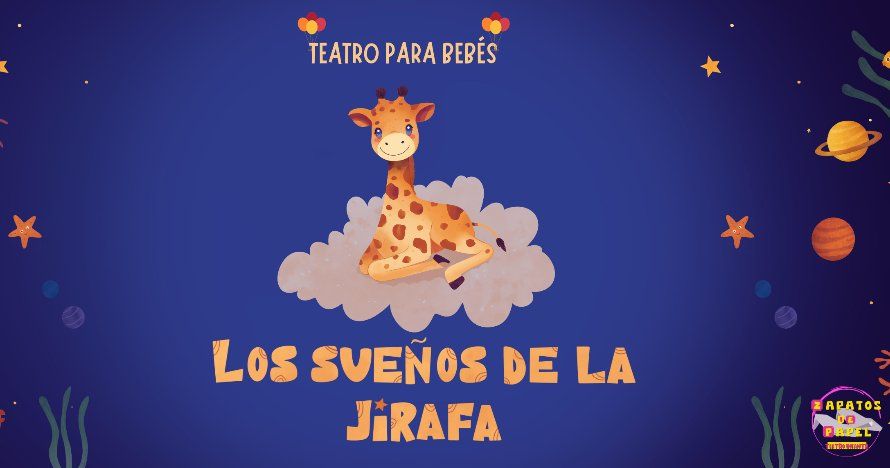Los sueños de la jirafa - Teatro para bebés