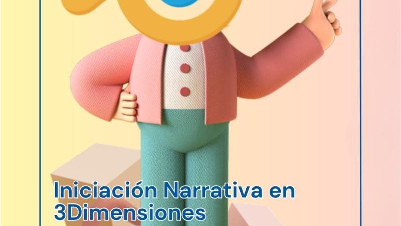 Iniciación Narrativa en 3Dimensiones