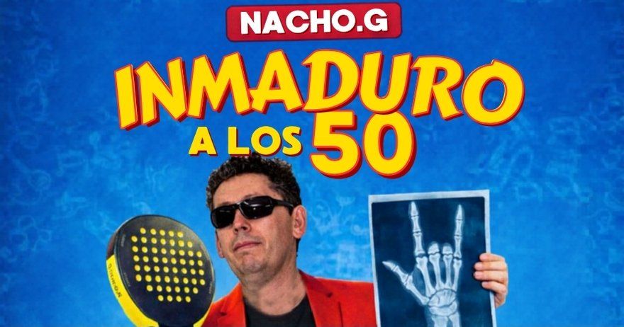 Nacho Punto G - Inmaduro a los 50