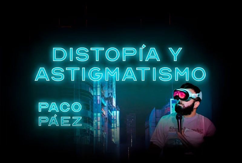 Distopía y Astigmatismo, en La Otra Movida