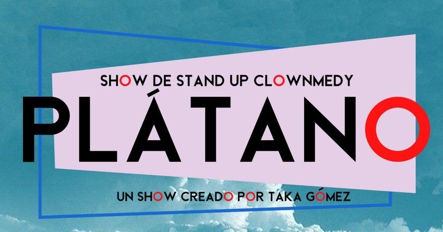 Taka Gómez - un show de Stand Up Clownmedy