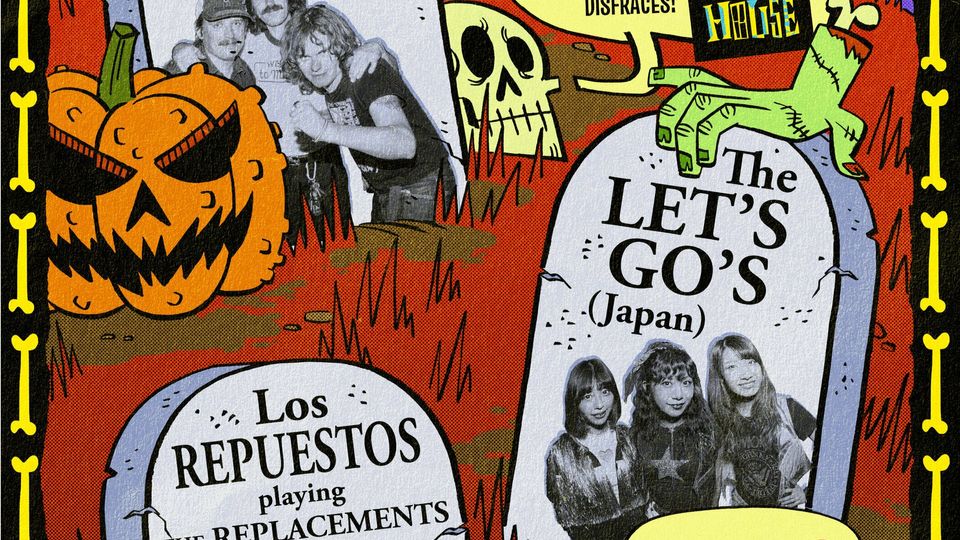 Halloween! Fruit Tones + The Let's Go's + Los Repuestos (playing The Replacements)