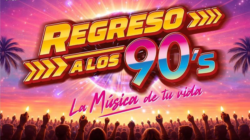 Regreso a los 90`s - La Música de tu vida