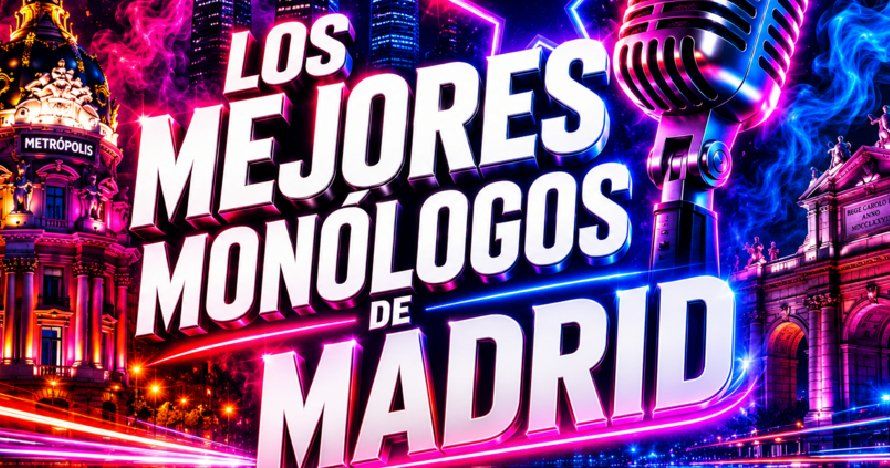 ¡RIE HASTA LLORAR!: Los Mejores Monólogos de Madrid