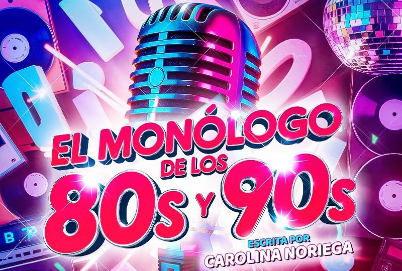 El Monólogo de los 80s y 90s. RIE Y CANTA