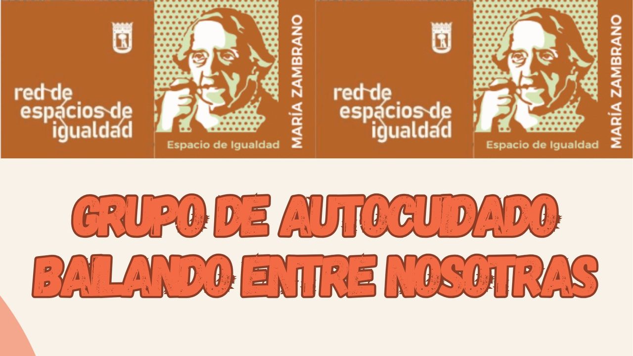 Grupo de autocuidado. Bailando entre nosotras [Mujeres Compartiendo Sabiduría]