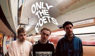 only the poets - AND I’D DO IT AGAIN