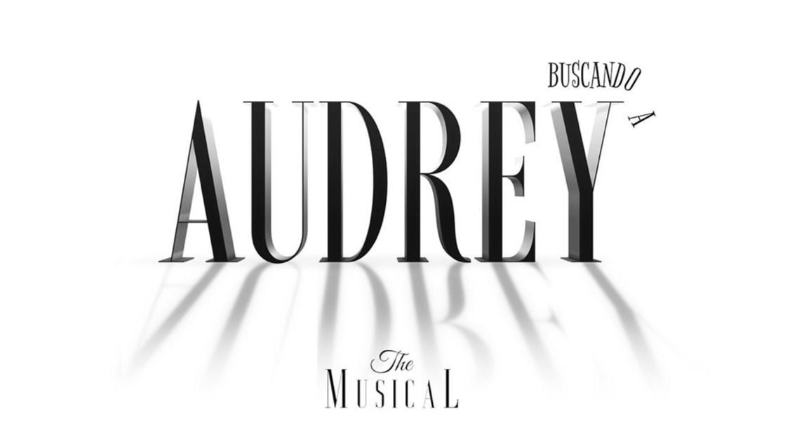 Buscando a Audrey, The Musical