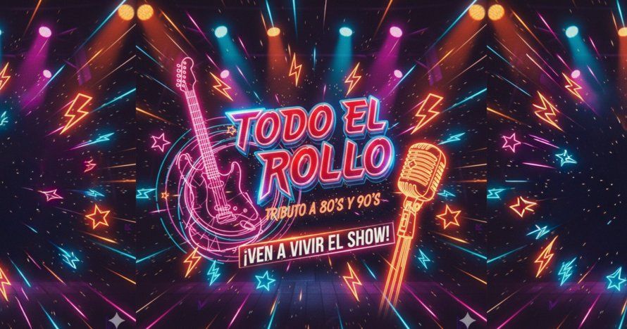 Todo el rollo, tributo a 80/´S y 90/´S