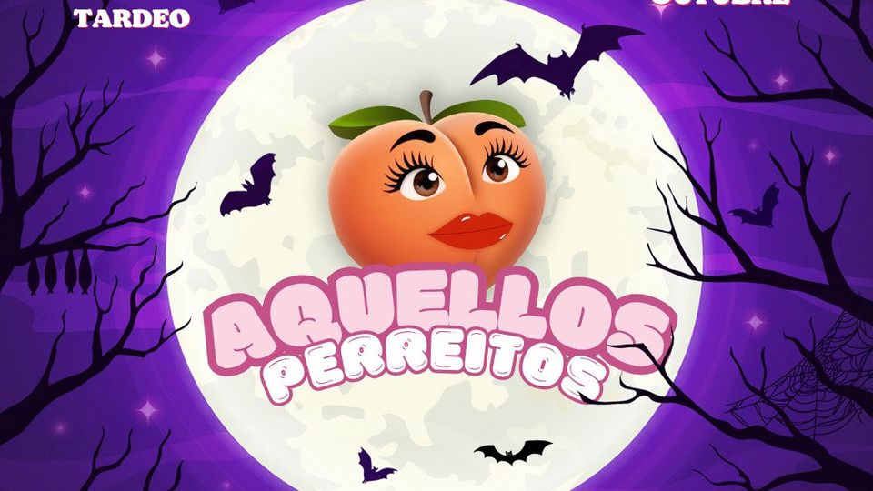 Tardeo Especial Halloween Aquellos Perreitos