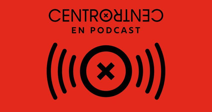 CentroCentro en podcast