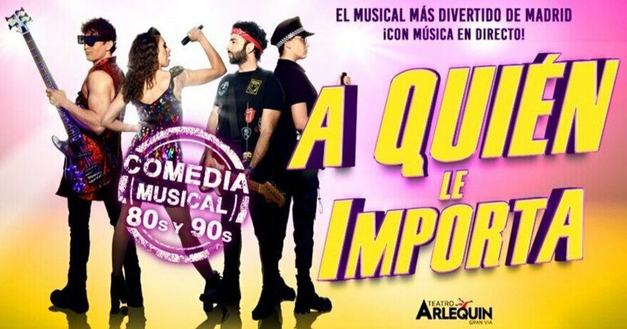 A quién le importa - El musical