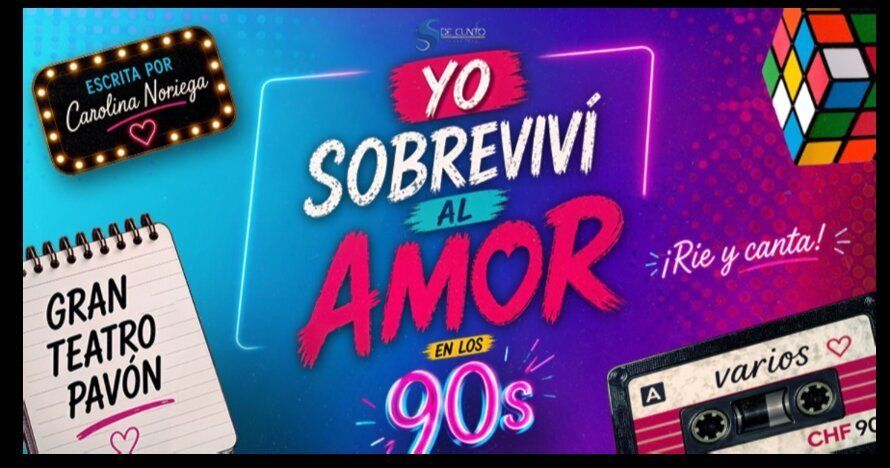 Yo Sobreviví al amor en los 90s. ¡Rie y Canta!