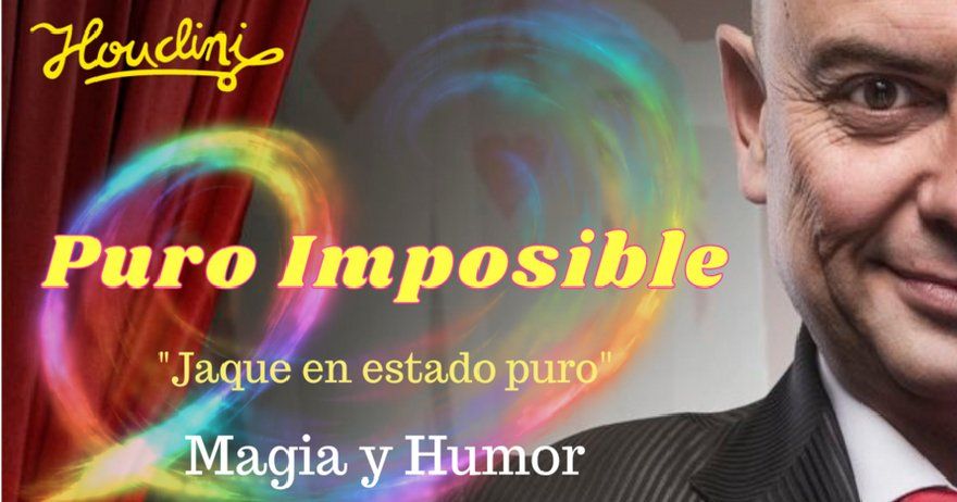Puro Imposible (Magia de Cerca y Humor +18)