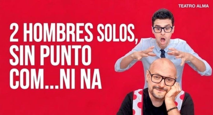 Dos Hombres Solos, sin punto com ni ná