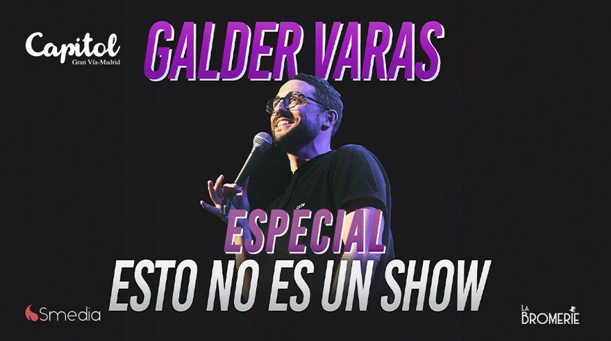 Especial - Esto no es un show - Galder Varas