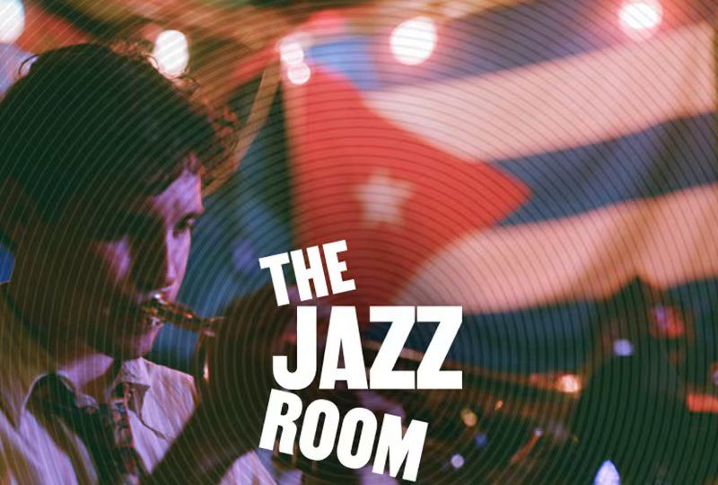 The Jazz Room: Un viaje al corazón de Cuba