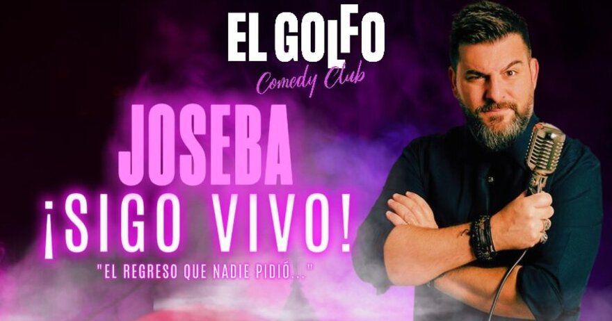 Joseba: Sigo Vivo (El Golfo Goya)