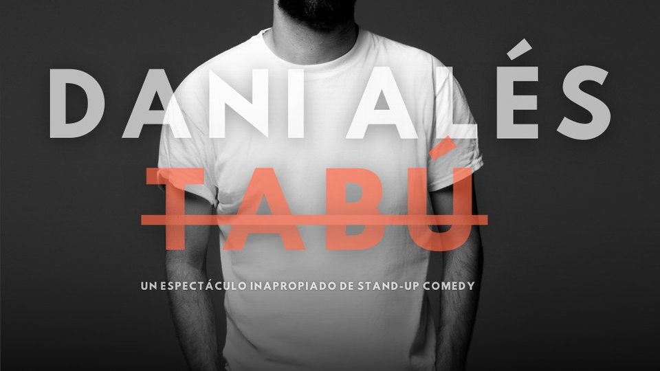 Dani Alés - Tabú, un monólogo inadecuado