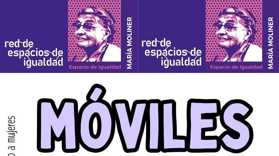 Móviles. Espacio de Igualdad María Moliner