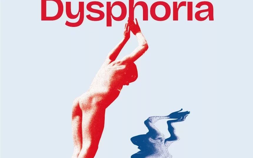 Dysphoria
