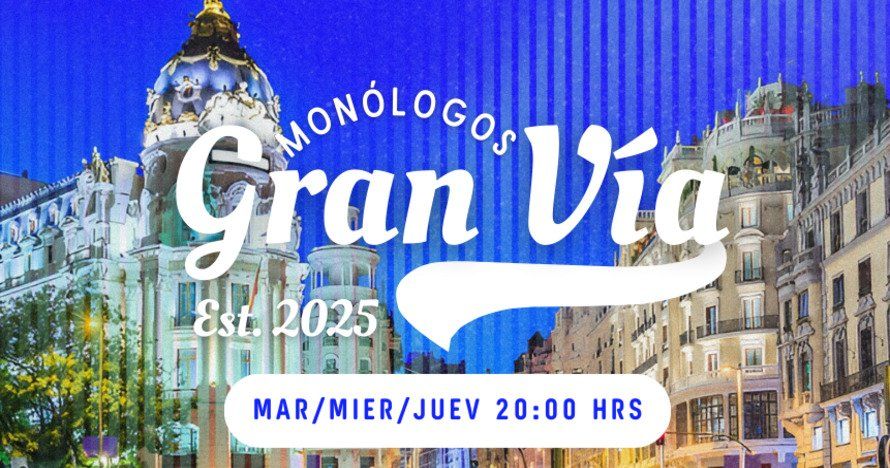 Monologos Gran Via