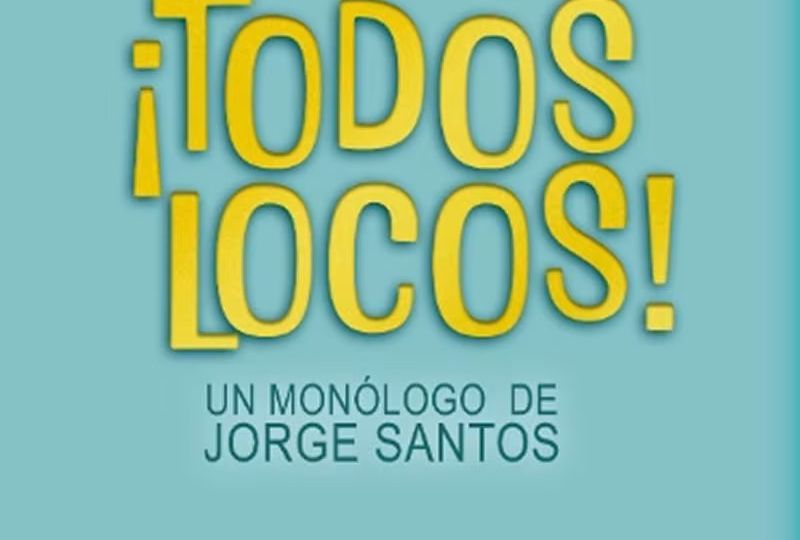 ¡Todos locos! Un monólogo sobre salud mental